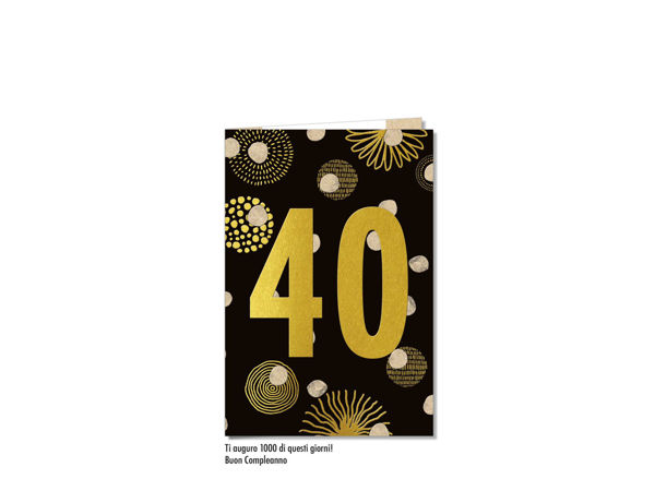biglietto auguri 40 anni, biglietto compleanno, biglietto quarant'anni, biglietti festa 40 anni, biglietto auguri dorato, biglietti compleanno adulti, biglietti auguri eleganti, biglietto auguri uomo, biglietto auguri donna, compleanno 40 anni